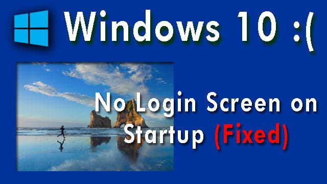 windows 10 no login screen on startup