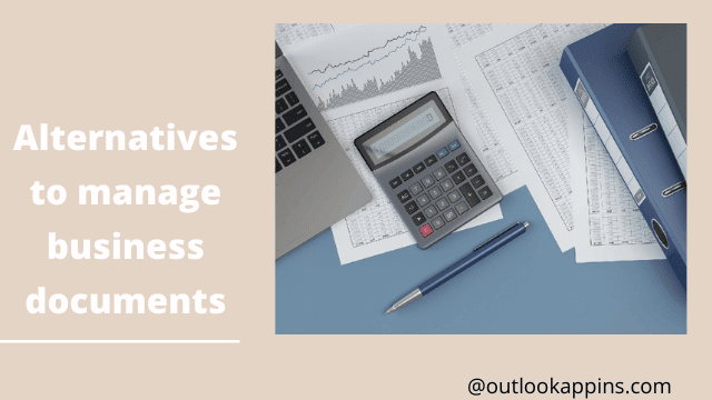 Alternatives to manage business documents