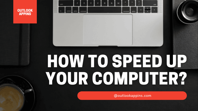 How to Speed Up Your Computer