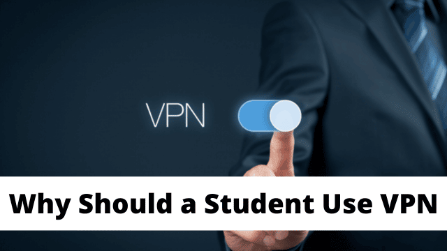 Why Should a Student Use VPN