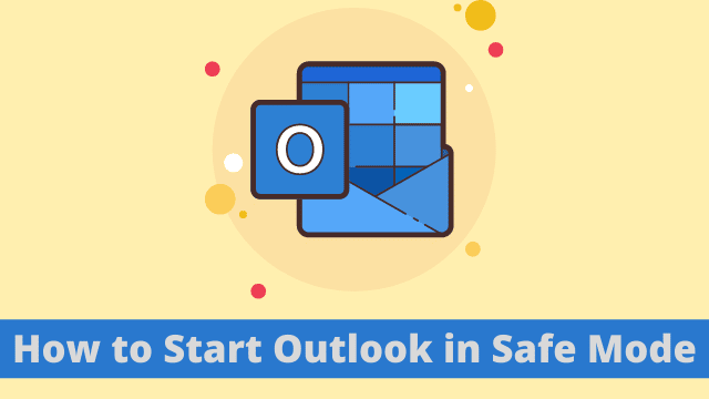 How to Start Outlook in Safe Mode