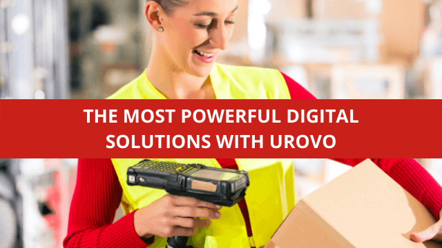 THE MOST POWERFUL DIGITAL SOLUTIONS WITH UROVO