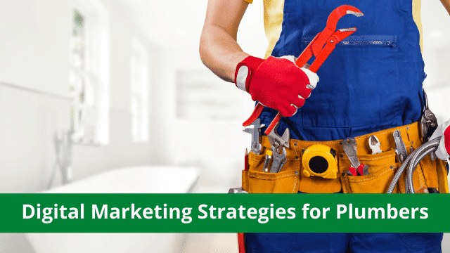 Digital Marketing Strategies for Plumbers