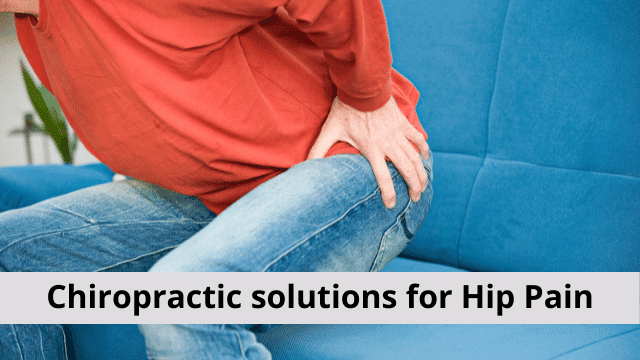 Chiropractic solutions for Hip Pain