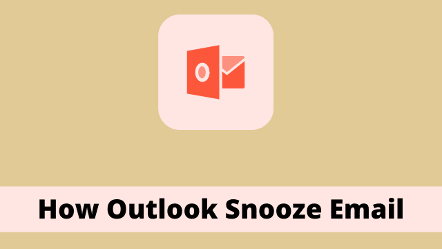 How Outlook Snooze Email