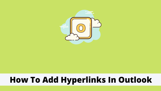 How To Add Hyperlinks In Outlook