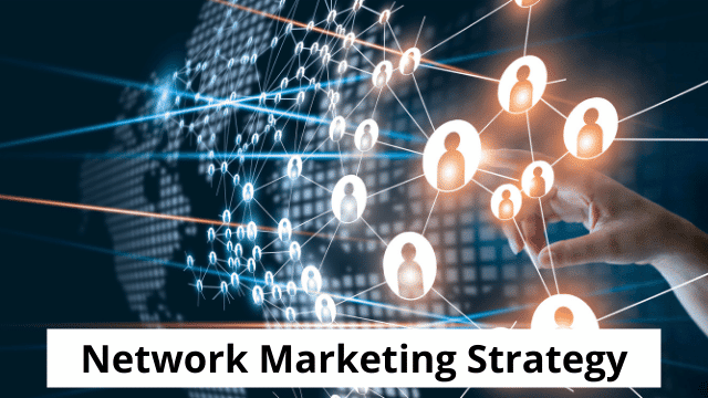 Network Marketing Strategy