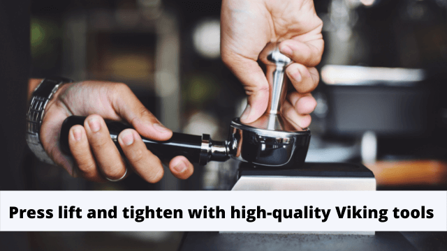 Press lift and tighten with high-quality Viking tools