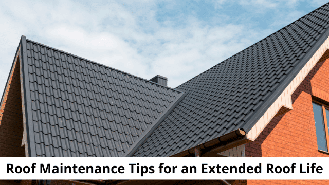 Roof Maintenance Tips for an Extended Roof Life