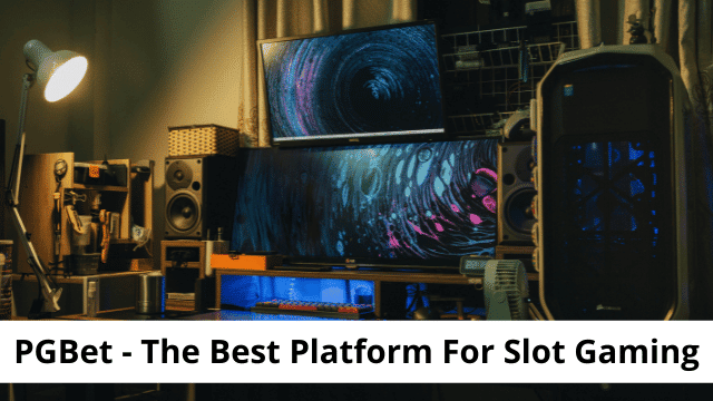 The Best Platform For Slot Gaming