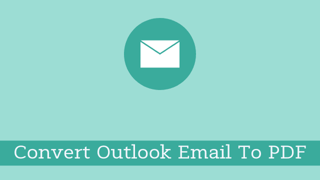 Convert Outlook Email To PDF