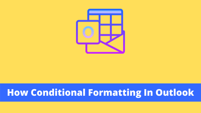 How Conditional Formatting In Outlook