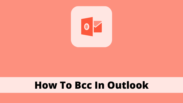 How To Bcc In Outlook