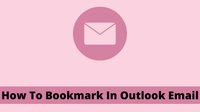 How To Bookmark In Outlook Email