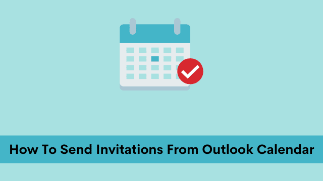 How To Send Invitations From Outlook Calendar