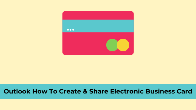 Outlook How To Create & Share Electronic Business Card