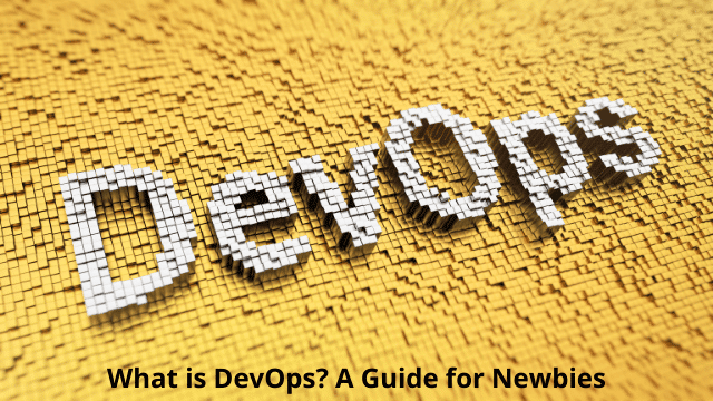 What is DevOps A Guide for Newbies