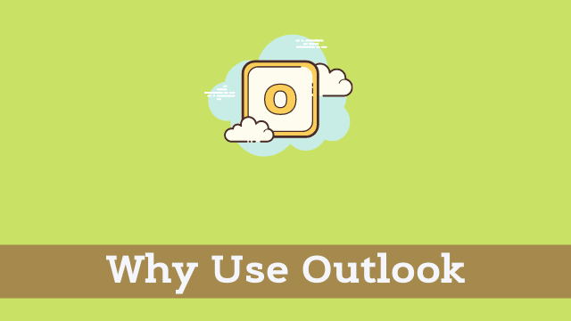 Why Use Outlook