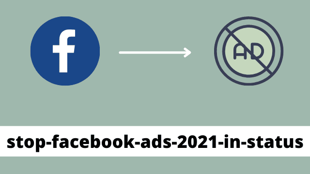 stop-facebook-ads-2021-in-status