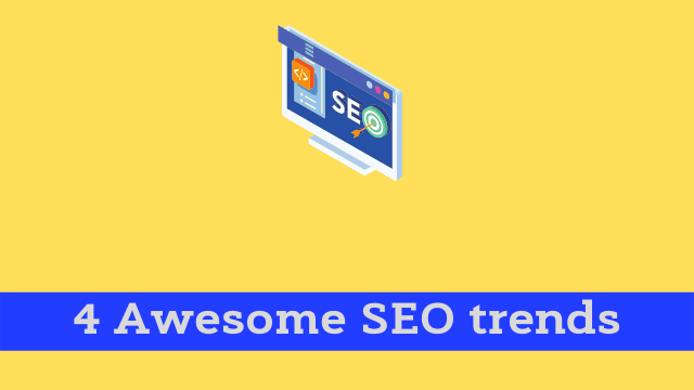 4 Awesome SEO trends