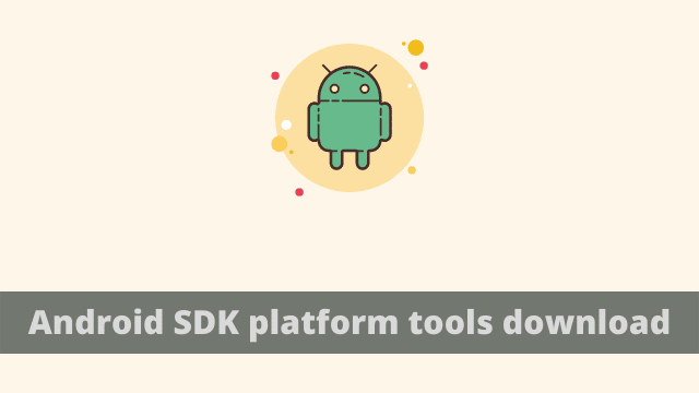 Android SDK platform tools download