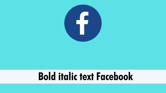 Bold italic text Facebook
