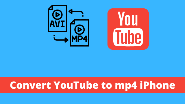 Convert YouTube to mp4 iPhone