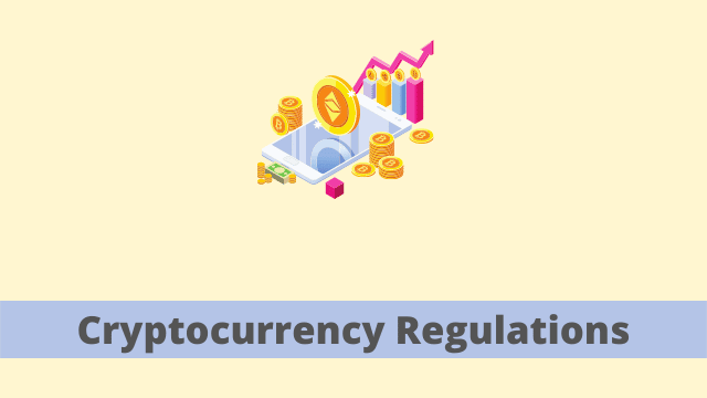 Cryptocurrency Regulations