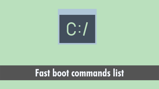 Fast boot commands list