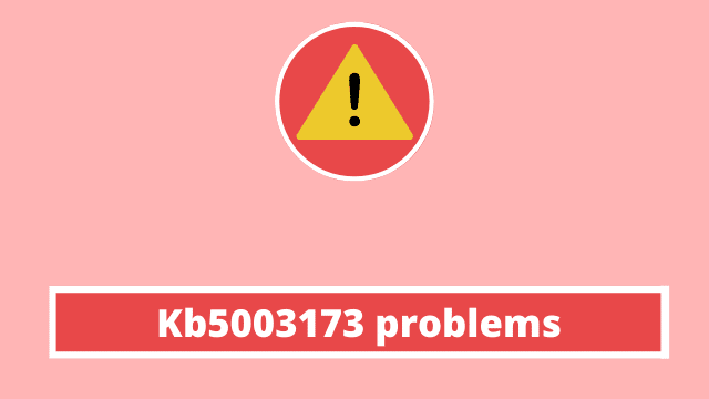 Kb5003173 problems