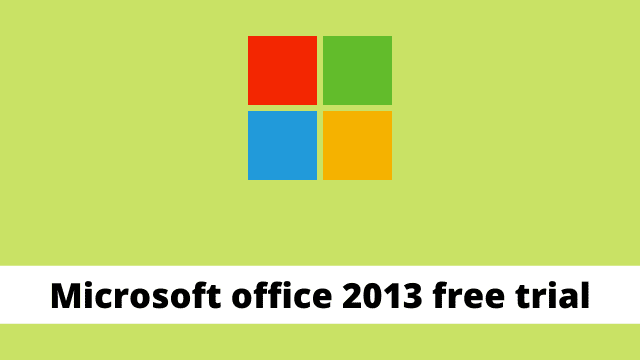 Microsoft office 2013 free trial