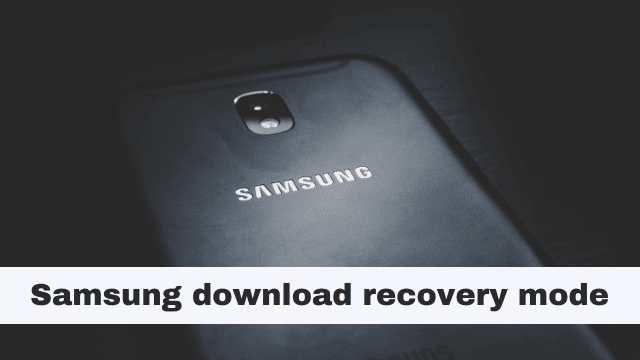 Samsung download recovery mode