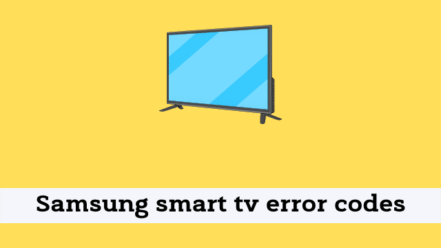 Samsung smart tv error codes