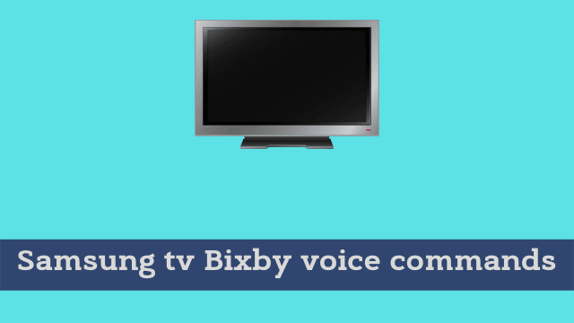 Samsung tv Bixby voice commands