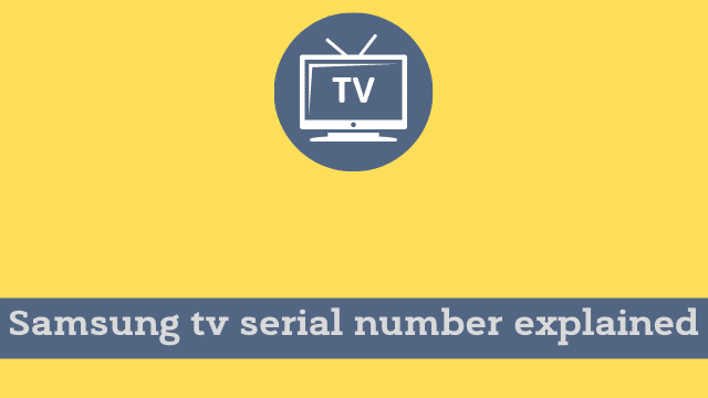 Samsung tv serial number explained