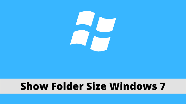 Show Folder Size Windows 7