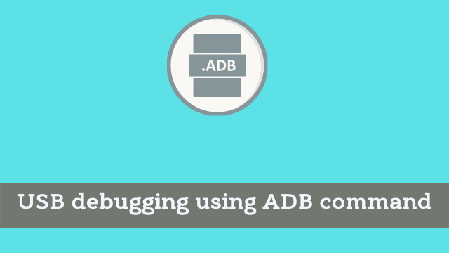 USB debugging using ADB command