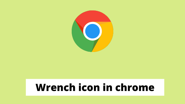 Wrench icon in chrome