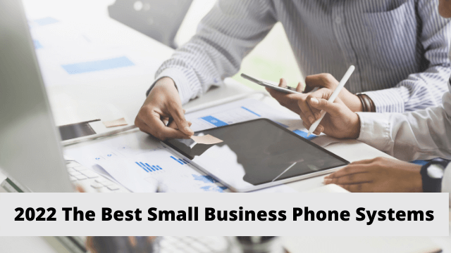 2022 The Best Small Business Phone Systems
