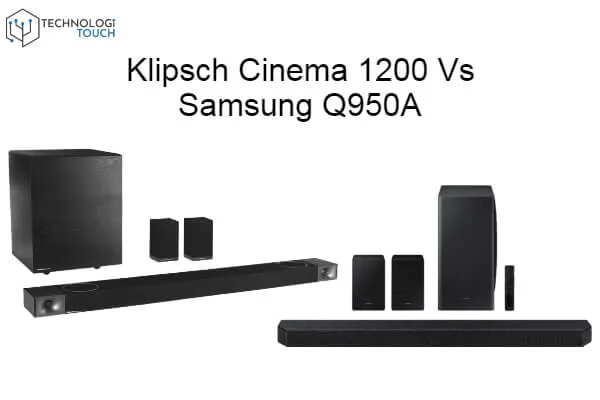Klipsch Cinema 1200 Vs Samsung Q950A