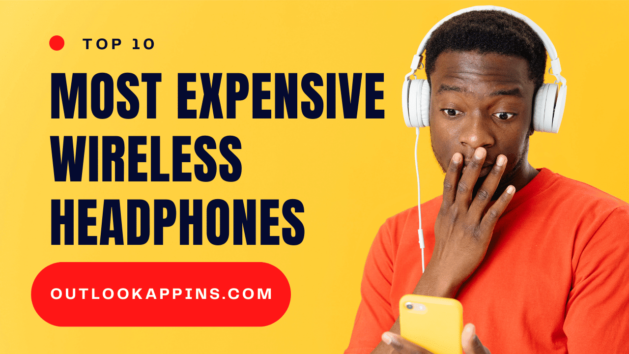 Most Expensive Wireless Headphones