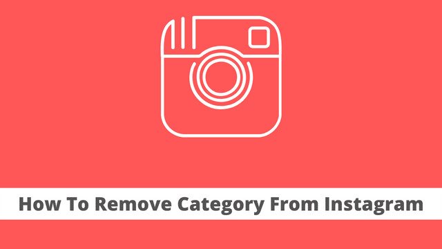 How To Remove Category From Instagram