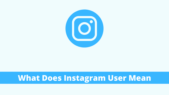 What Does Instagram User Mean