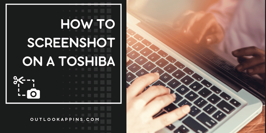 How to Screenshot on a Toshiba