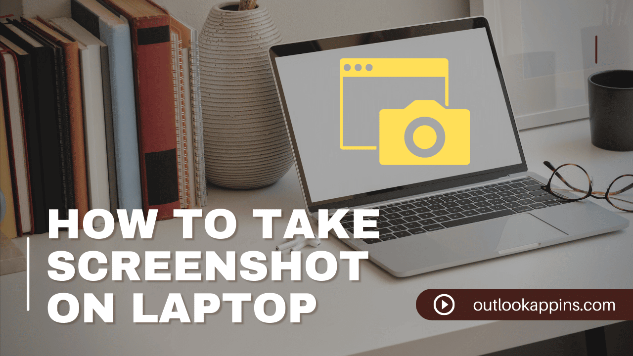 How to Take Screenshot on Laptop