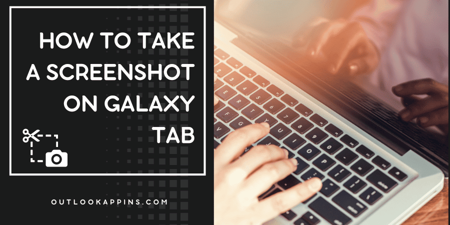 How to Take a Screenshot on Galaxy Tab
