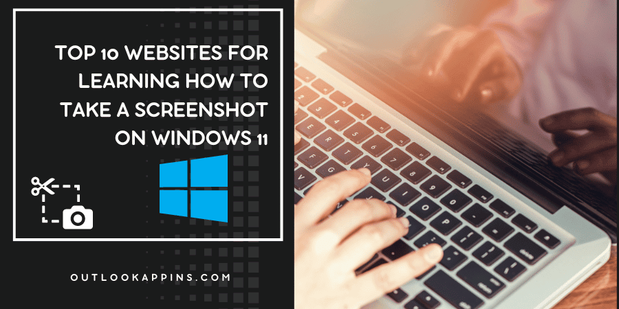 Websites for Learning How to Take a Screenshot on Windows 11